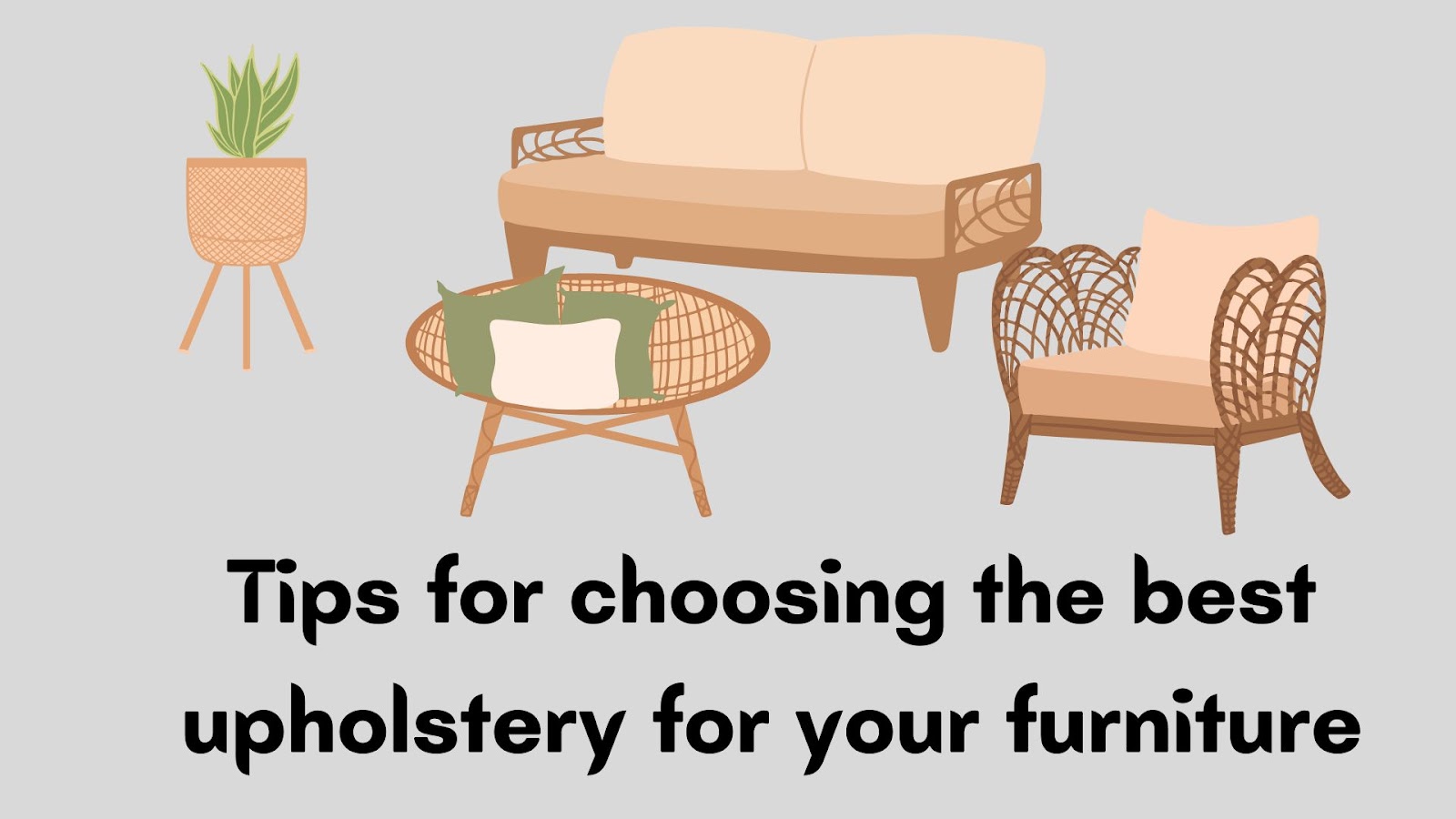 Tips for choosing the best upholstery for your furniture