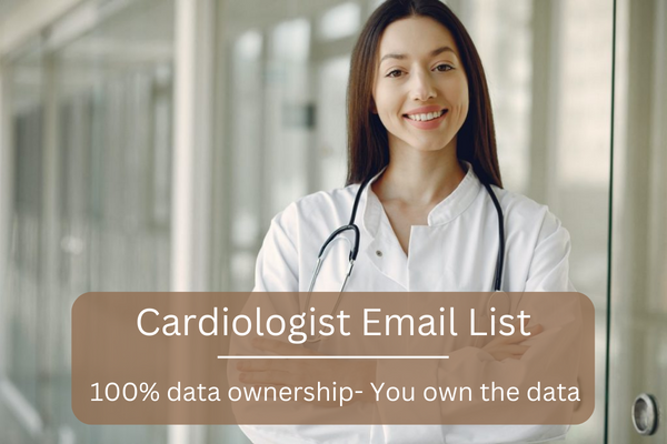 Purchase our Mailing Data of Cardiologists and waste no time closing successful deals
