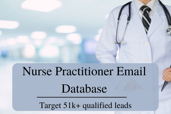 Purchase our first-class nurse practitioner mailing list to increase sales and expand your business.