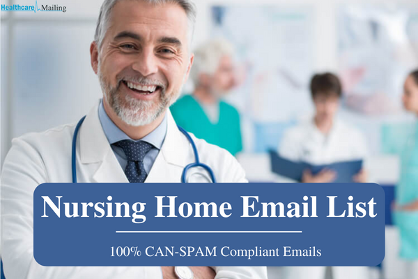 How to use the nursing home email list to make lasting connections