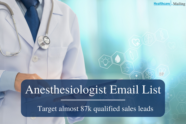 Where can I find a quality Anesthesiologist Email List?