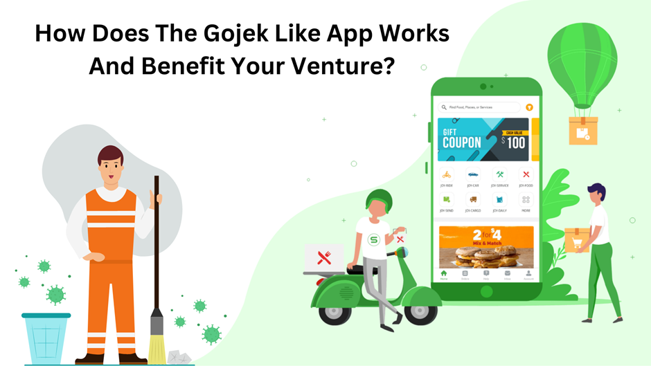 How Does The Gojek Like App Works And Benefit Your Venture?